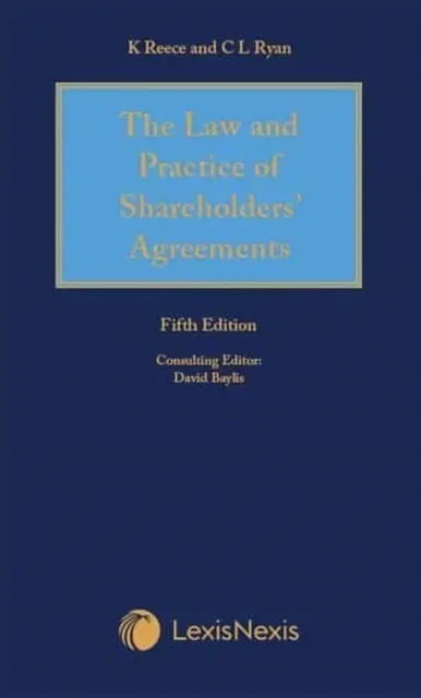 Reece Thomas & Ryan: A részvényesi megállapodások joga és gyakorlata - Reece Thomas & Ryan: The Law and Practice of Shareholders' Agreements