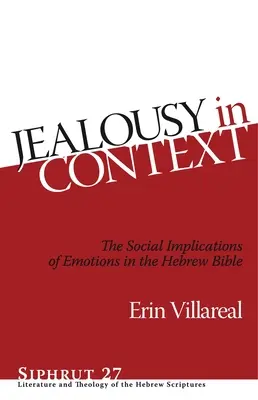 Féltékenység kontextusban: Az érzelmek társadalmi vonatkozásai a héber Bibliában - Jealousy in Context: The Social Implications of Emotions in the Hebrew Bible