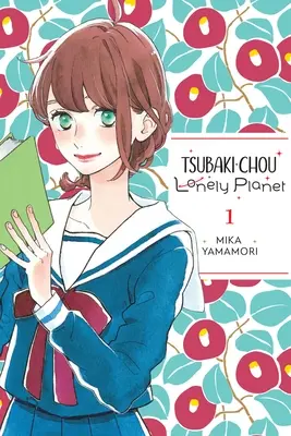 Tsubaki-Chou Lonely Planet, 1. kötet - Tsubaki-Chou Lonely Planet, Vol. 1