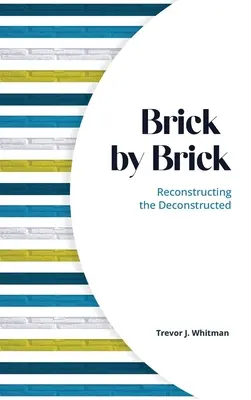 Tégláról téglára: Reconstructing the Deconstructed - Brick by Brick: Reconstructing the Deconstructed