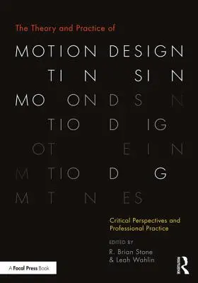 A mozgástervezés elmélete és gyakorlata: Kritikai szempontok és szakmai gyakorlat - The Theory and Practice of Motion Design: Critical Perspectives and Professional Practice