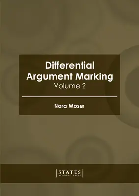 Differenciális érvjelölés: kötet - Differential Argument Marking: Volume 2