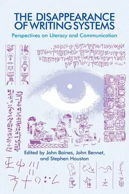 Az írásrendszerek eltűnése: Az írásbeliség és a kommunikáció perspektívái - The Disappearance of Writing Systems: Perspectives on Literacy and Communication