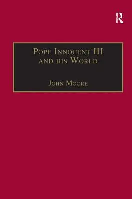 Innocentus III. pápa és világa - Pope Innocent III and His World