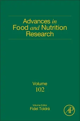 Advances in Food and Nutrition Research: kötet 102. - Advances in Food and Nutrition Research: Volume 102