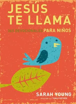 Jess Te Llama: 365 Lecturas Devocionales Para Nios