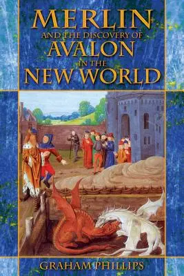 Merlin és Avalon felfedezése az Újvilágban - Merlin and the Discovery of Avalon in the New World