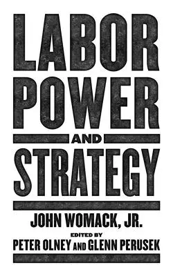 Munkaerő és stratégia - Labor Power and Strategy