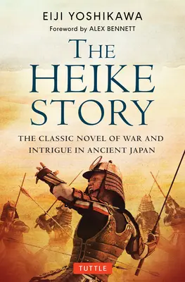 A Heike-történet: A szerelem és a háború regénye az ókori Japánban - The Heike Story: The Novel of Love and War in Ancient Japan