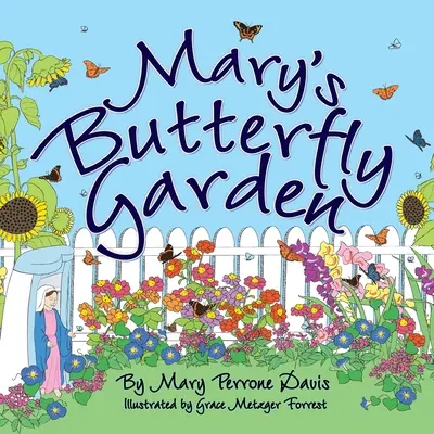 Mária pillangókertje - Mary's Butterfly Garden