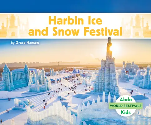 Harbini jég- és hófesztivál - Harbin Ice and Snow Festival