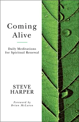 Coming Alive: Napi meditációk a lelki megújulásért - Coming Alive: Daily Meditations for Spiritual Renewal