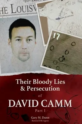 David Camm véres hazugságai és üldözése - Their Bloody Lies & Persecution of David Camm