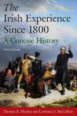 Az ír tapasztalat 1800 óta: A Concise History: A Concise History - The Irish Experience Since 1800: A Concise History: A Concise History