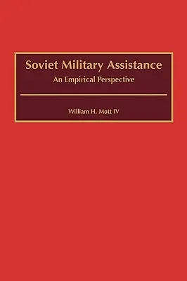 Szovjet katonai segítségnyújtás: Empirikus perspektíva - Soviet Military Assistance: An Empirical Perspective