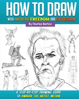 Hogyan rajzoljunk művészi szabadsággal és kifejezőerővel? - How to Draw with Artistic Freedom and Expression