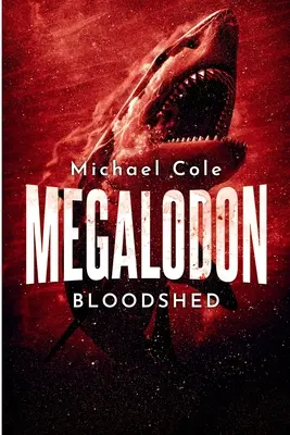 Megalodon vérontás - Megalodon Bloodshed