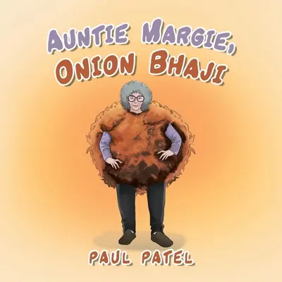 Margit néni, hagymás Bhaji - Auntie Margie, Onion Bhaji