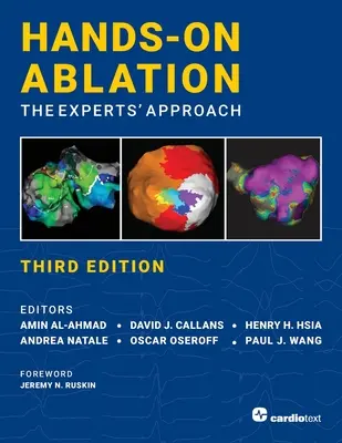 Kézzelfogható abláció, A szakértők megközelítése, harmadik kiadás - Hands-On Ablation, The Experts' Approach, Third Edition