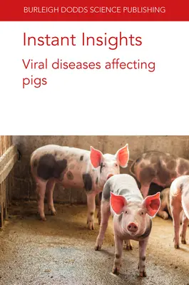 Azonnali betekintés: A sertéseket érintő vírusos betegségek - Instant Insights: Viral Diseases Affecting Pigs