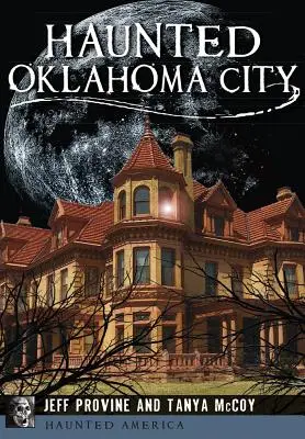 Kísértetjárta Oklahoma City - Haunted Oklahoma City