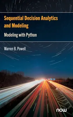 Szekvenciális döntéselemzés és modellezés: Modellezés Pythonnal - Sequential Decision Analytics and Modeling: Modeling with Python