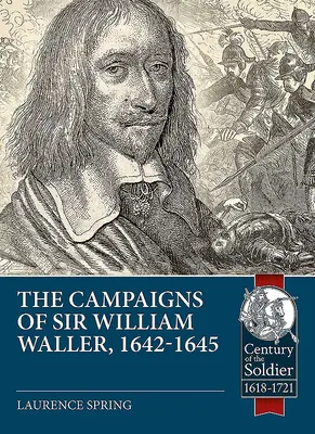 Sir William Waller hadjáratai, 1642-1645 - The Campaigns of Sir William Waller, 1642-1645