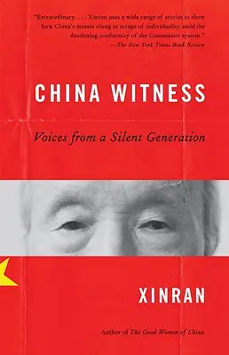 Kína tanúja: Egy néma generáció hangjai - China Witness: Voices from a Silent Generation