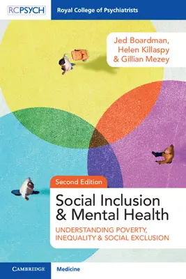 Társadalmi befogadás és mentális egészség: A szegénység, az egyenlőtlenség és a társadalmi kirekesztés megértése - Social Inclusion and Mental Health: Understanding Poverty, Inequality and Social Exclusion