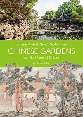 A kínai kertek rövid illusztrált története: Emberek, tevékenységek, kultúra - An Illustrated Brief History of Chinese Gardens: People, Activities, Culture