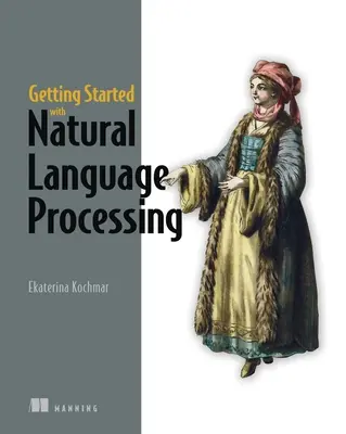 Kezdő lépések a természetes nyelvi feldolgozással - Getting Started with Natural Language Processing