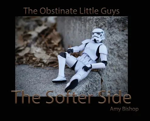 A lágyabbik oldal: A makacs kisfiúk - The Softer Side: The Obstinate Little Guys