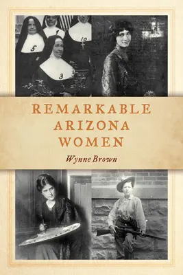 Figyelemre méltó arizonai nők - Remarkable Arizona Women