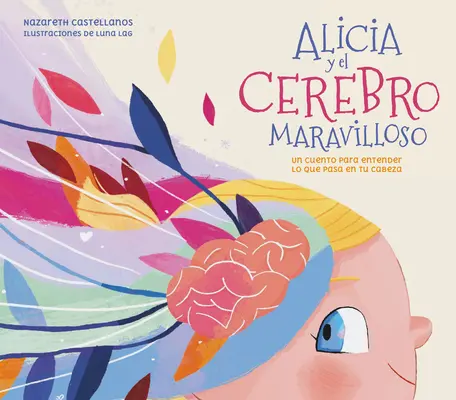 Alicia Y El Cerebro Maravilloso / Alicia and the Wonderful Brain / Alicia és a csodálatos agy - Alicia Y El Cerebro Maravilloso / Alicia and the Wonderful Brain