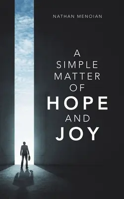 A remény és az öröm egyszerű ügye - A Simple Matter of Hope and Joy