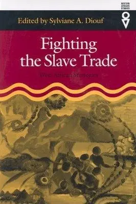 A rabszolgakereskedelem elleni küzdelem: nyugat-afrikai stratégiák - Fighting the Slave Trade: West African Strategies