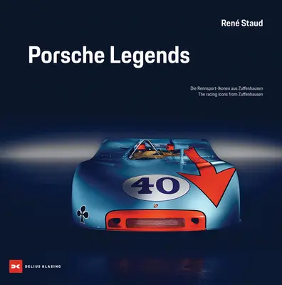 Porsche legendák: A zuffenhauseni versenyzők ikonjai - Porsche Legends: The Racing Icons from Zuffenhausen