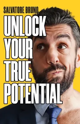 Nyisd fel az igazi lehetőségeidet - Unlock Your True Potential