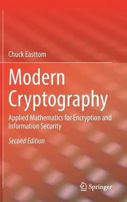 Modern kriptográfia: Alkalmazott matematika a titkosításhoz és az információbiztonsághoz - Modern Cryptography: Applied Mathematics for Encryption and Information Security