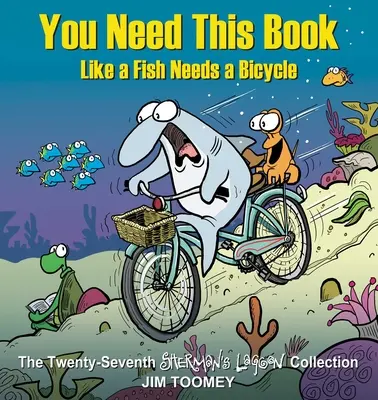 Úgy kell neked ez a könyv, mint halnak a bicikli: Volume 27 - You Need This Book Like a Fish Needs a Bicycle: Volume 27