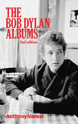 A Bob Dylan-albumok: Második kiadás 80. kötet - The Bob Dylan Albums: Second Edition Volume 80