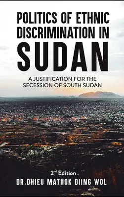 Az etnikai megkülönböztetés politikája Szudánban - Politics of Ethnic Discrimination in Sudan