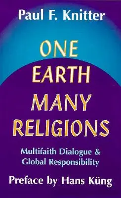 Egy Föld, sok vallás: Többvallási párbeszéd és globális felelősségvállalás - One Earth, Many Religions: Multifaith Dialogue and Global Responsibility