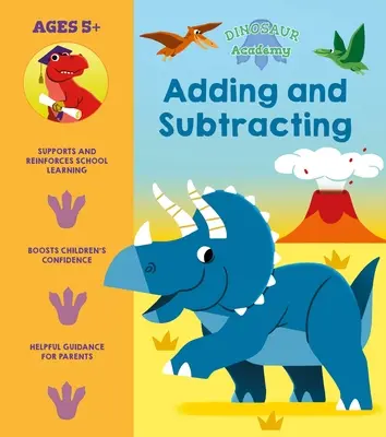 Dinoszaurusz Akadémia: Összeadás és kivonás - Dinosaur Academy: Adding and Subtracting