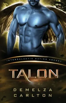 Talon: Colony: Nyx #2 (Intergalaktikus társkereső ügynökség): An Alien Scifi Romance: An Alien Scifi Romance - Talon: Colony: Nyx #2 (Intergalactic Dating Agency): An Alien Scifi Romance