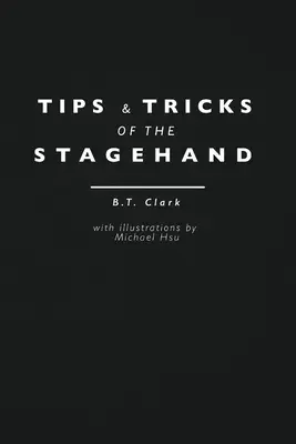 A színpadmester tippjei és trükkjei - Tips and Tricks of the Stagehand