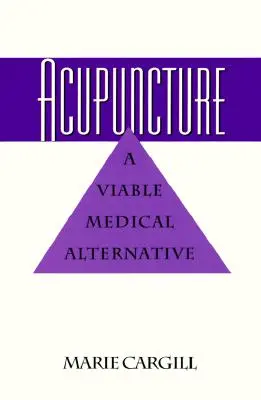 Akupunktúra: Akupunktúra: Egy életképes orvosi alternatíva - Acupuncture: A Viable Medical Alternative