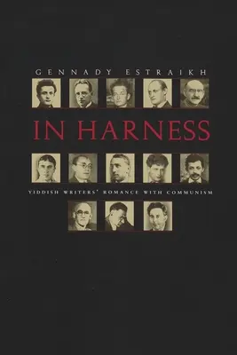 In Harness: A jiddis írók románca a kommunizmussal - In Harness: Yiddish Writers' Romance with Communism