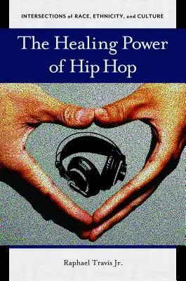 A hip-hop gyógyító ereje - The Healing Power of Hip Hop