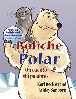 Boliche Polar: Un cuento sin palabras